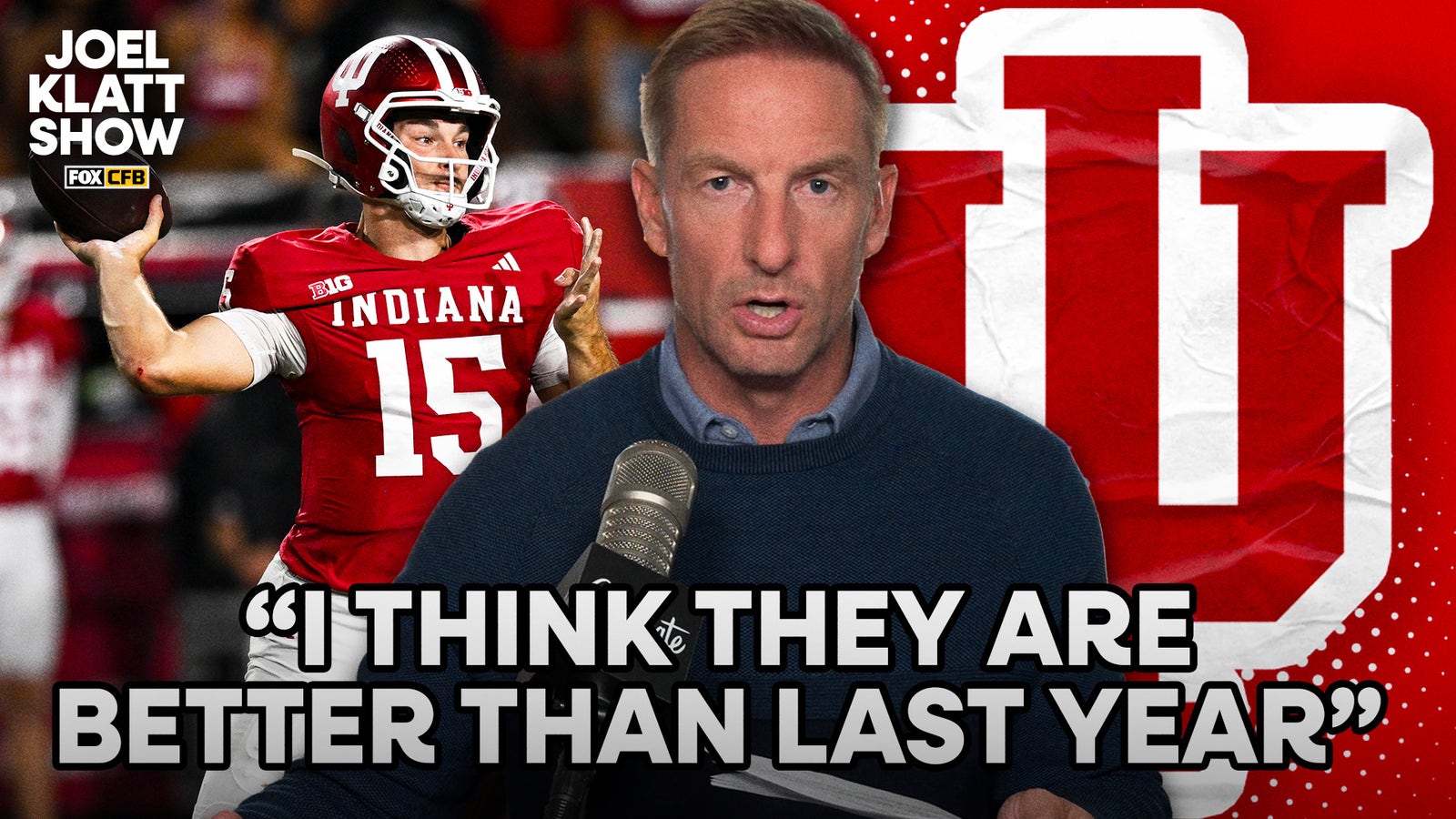 Indiana No Longer a Cinderella: Why Joel Klatt Thinks Hoosiers Are Better in 2025