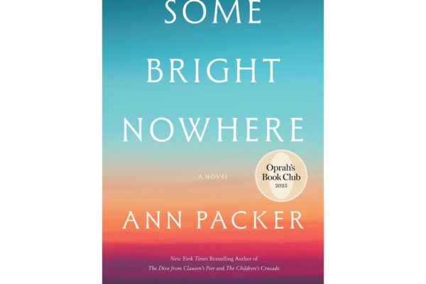 Oprah Winfrey picks Ann Packer’s ‘Some Bright Nowhere’ for book club