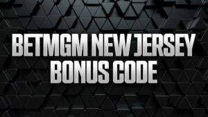 BetMGM Bonus Code NJ: FOXSPORTS for Bet , Get 0 in New Jersey