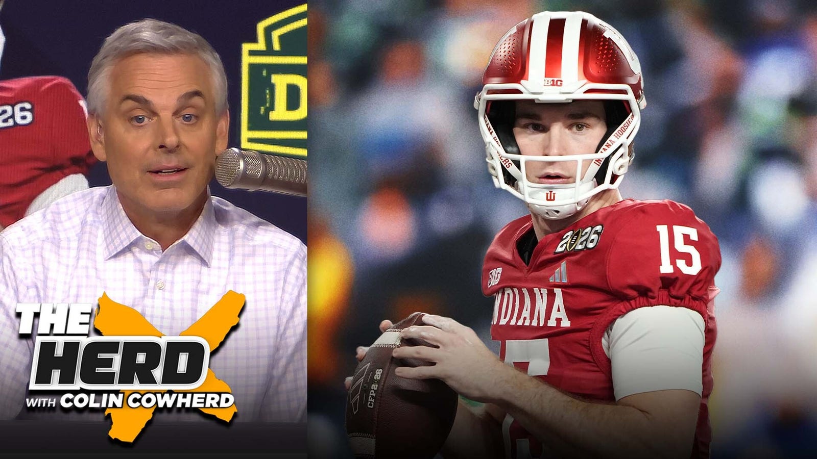 Cowherd on Fernando Mendoza: ‘He’s Peyton Manning. He’s Exactly What I Want.’