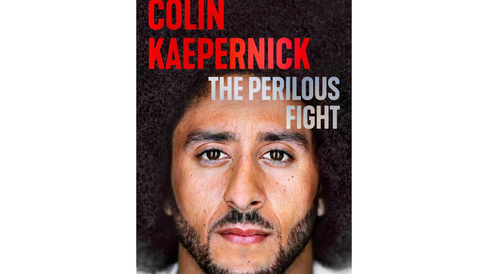 Colin Kaepernick to publish memoir ‘The Perilous Fight’ in September