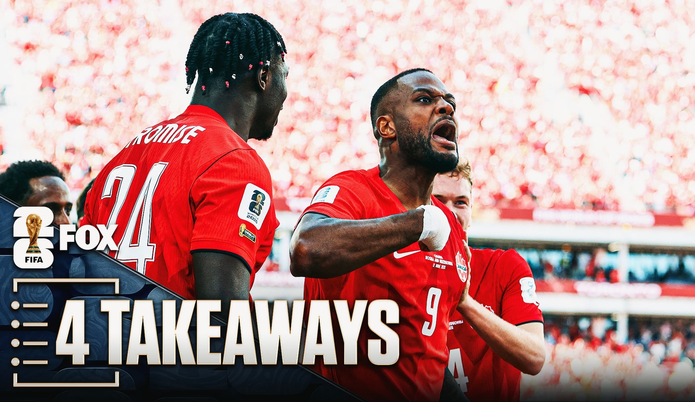 4 Takeaways From Canada’s World Cup Opener vs. Bosnia And Herzegovina